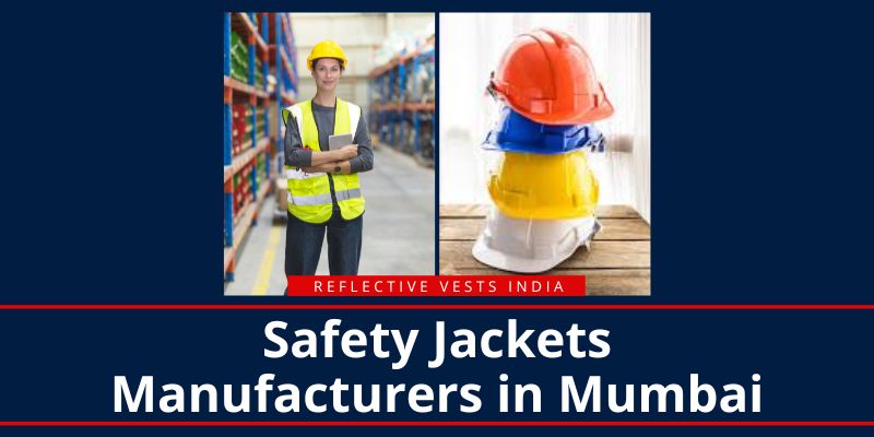 Safety Jackets Manufacturers In Mumbai